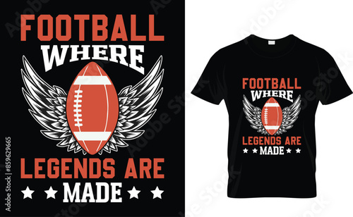 Football Where legends are made american football t shirt design vector