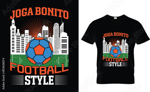 Joga bonito football  style American T-Shirt Design Template