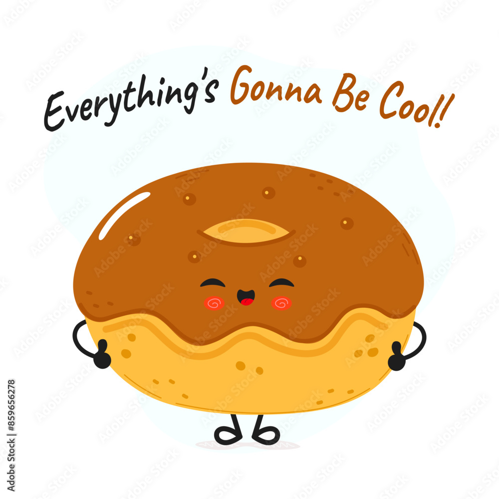 Doughnut character. Everything is gonna be cool card. Vector hand drawn cartoon kawaii character illustration icon. Isolated on white background. Doughnut character concept Doughnut character. Everything is gonna be cool card. Vector hand drawn cartoon kawaii character illustration icon. Isolated on white background. Doughnut character concept