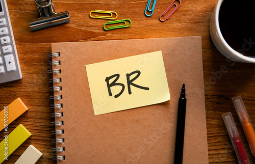 There is sticky note with the word BR. It is an abbreviation for Bounce rate as eye-catching image. photo