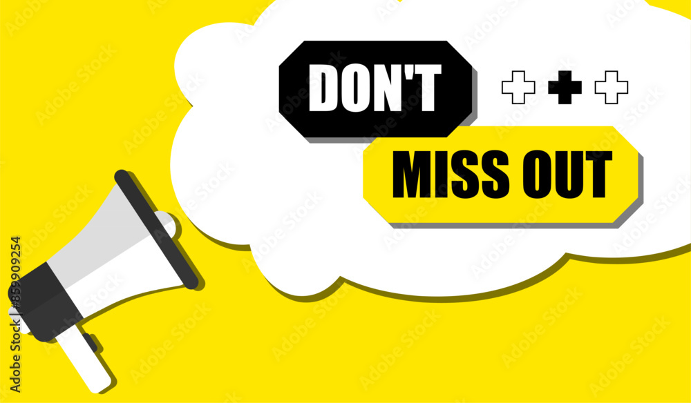 Vector banner. Megaphone with don't miss out speech bubble. Loudspeaker. Banner for business, marketing. Banner design vector illustration. Vector banner. Megaphone with don't miss out speech bubble. Loudspeaker. Banner for business, marketing. Banner design vector illustration.