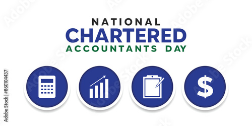 National Chartered Accountants Day. Calculator, diagram, notes and money. Suitable for cards, banners, posters, social media and more. White background.