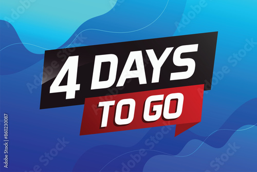 4 days to go word concept vector illustration with ribbon and 3d style for use landing page, template, ui, web, mobile app, poster, banner, flyer, background, gift card, coupon

