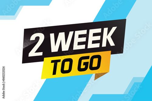 2 week to go word concept vector illustration and 3d style for use landing page, template, ui, web, mobile app, poster, banner, flyer, background, gift card, coupon

