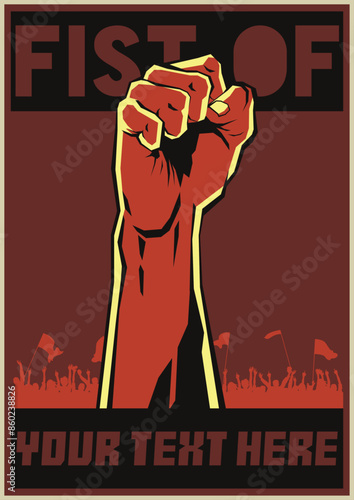 Fist of Resistance. Retro Propaganda Posters Style Illustration. Fist, Crowd, Black Red White Colors. Propaganda Placards Vector Template