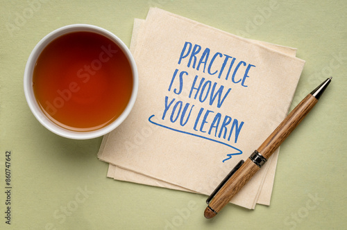 Φωτογραφία Practice is how you learn, napkin note, role of consistent and deliberate practi