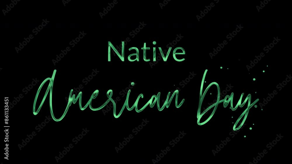 Native American Day Text Animation: Elegant 4K video with lettering text, green ink droplets, glowing effect, transparent background, perfect for celebratory events.
Native American Day Text Animation: Elegant 4K video with lettering text, green ink droplets, glowing effect, transparent background, perfect for celebratory events.