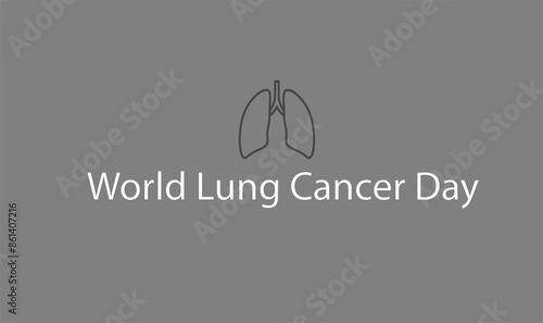 text world lung cancer day gray outline of the lungs on a gray background ,