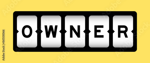 Black color in word owner on slot banner with yellow color background