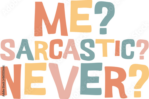 Retro Groovy Sarcastic Quote Printable Typographic Design For Humor Lover