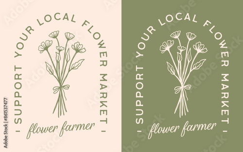 Support your local flower farmer market florist sticker shop locally grown. Flowers plants lover eco-friendly quotes retro vintage floral green cottagecore aesthetic shirt design print vector.