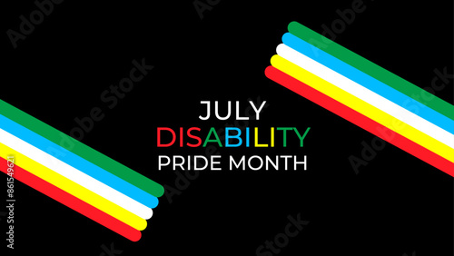 Disability Pride Month Vector Illustration. July Awareness. Celebrating Disability Community. banner, cover, poster, flyer, brochure, Social media post, website header promotion art