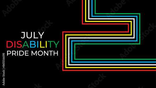 Disability Pride Month is observed in July to celebrate the contributions of people with disabilities. promote awareness, acceptance. banner, cover, card, poster. vector illustration