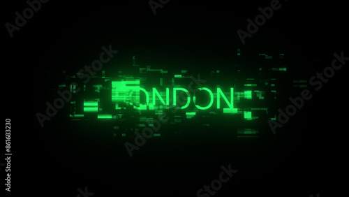 3D rendering London text with screen effects of technological glitches
