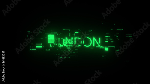3D rendering London text with screen effects of technological glitches