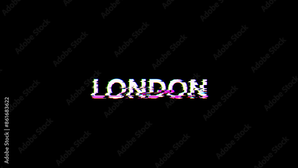 3D rendering London text with screen effects of technological glitches 3D rendering London text with screen effects of technological glitches