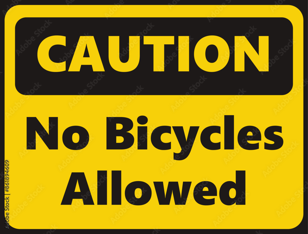 Caution No Bicycles allowed safety signage in vector illustration Caution No Bicycles allowed safety signage in vector illustration