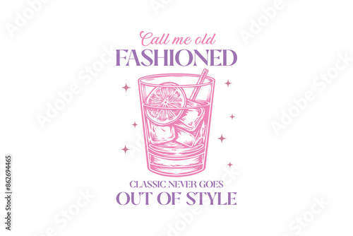 Call Me Old Fashioned Vintage Summer Cocktail SVG T shirt Design