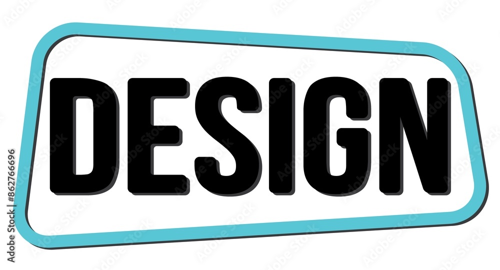 DESIGN text on blue-black trapeze stamp sign. DESIGN text on blue-black trapeze stamp sign.
