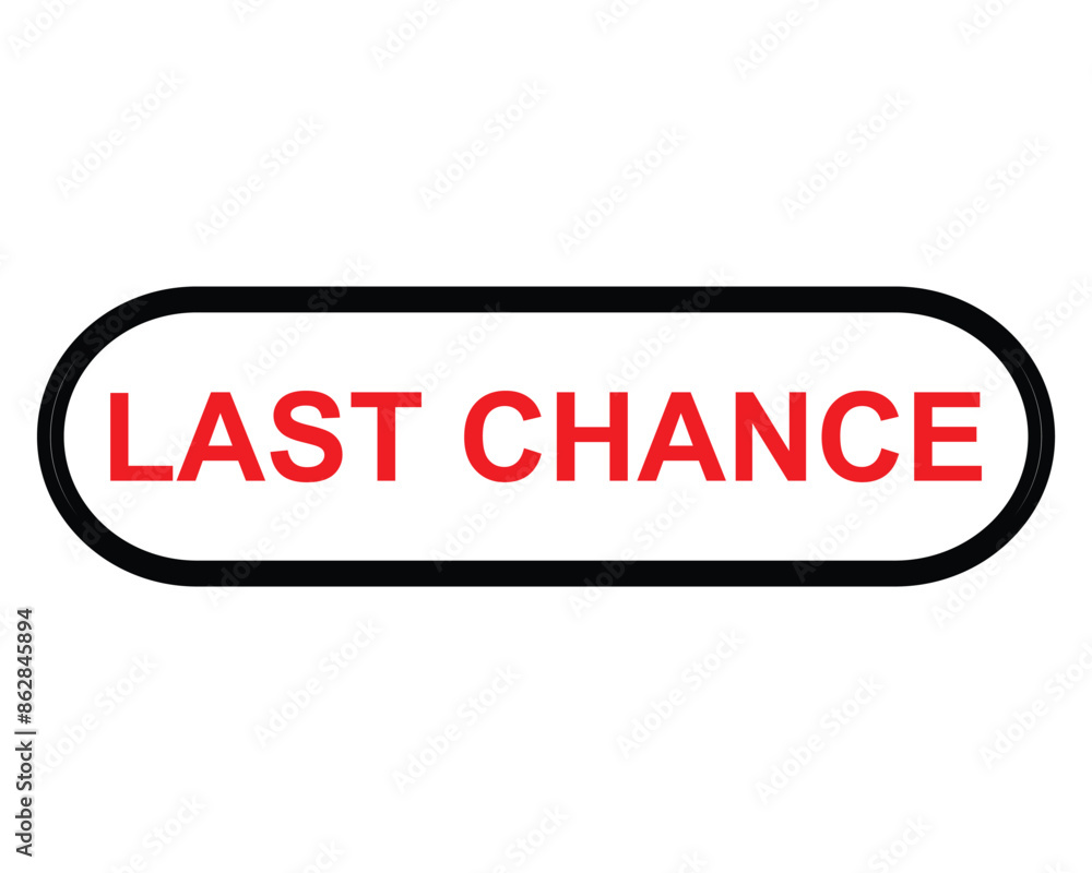 last chance button on white background.last chance button sign last chance button on white background.last chance button sign