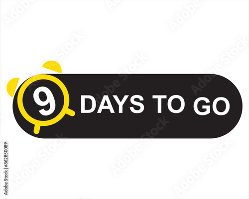 9 days to go button on white background. 9 days to go button sign
