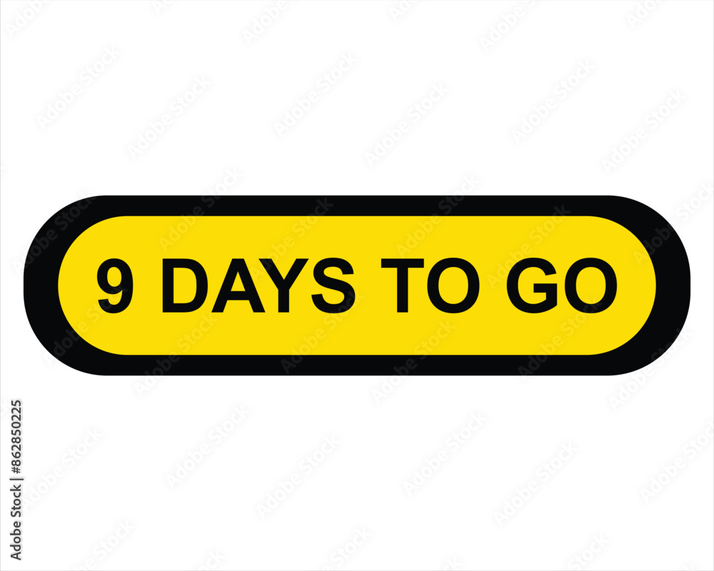 9 days to go button on white background. 9 days to go button sign 9 days to go button on white background. 9 days to go button sign