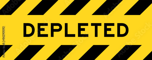 Yellow and black color with line striped label banner with word depleted
