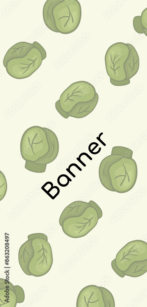 Banner vector with brussels sprouts. Background vertical for theme harvest, organics, vegetable garden, health, herbs, healthy lifestyle. Design frame for decoration website, postcard, cover, poster Banner vector with brussels sprouts. Background vertical for theme harvest, organics, vegetable garden, health, herbs, healthy lifestyle. Design frame for decoration website, postcard, cover, poster