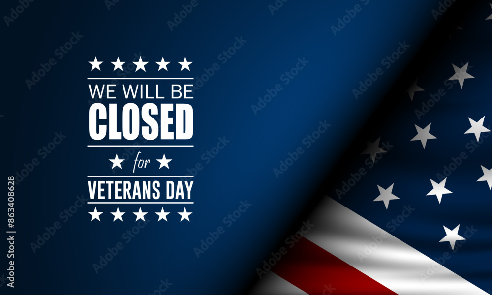 Happy Veterans Day United States of America background vector illustration with we will be closed text Happy Veterans Day United States of America background vector illustration with we will be closed text