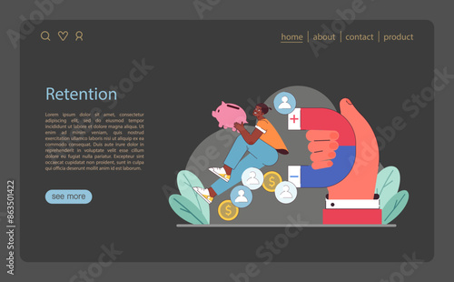 Customer retention concept. Depicts saving strategy, client satisfaction.