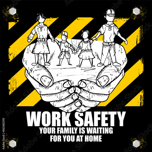 Work Safety, your family is waiting for you at home, poster and banner