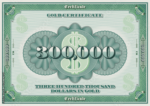 Vector gold certificate in denomination of three hundred thousand dollars. Frame with guilloche pattern mesh. US currency. Fictional vintage banknote. Nominal of bill is 300000.