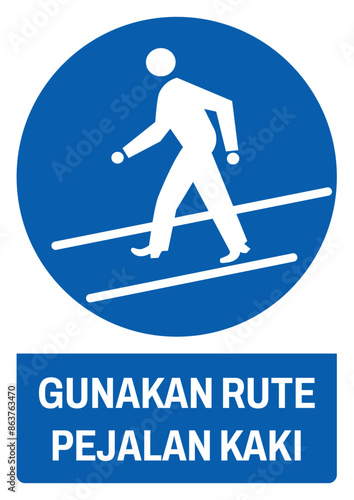 ISO mandatory safety signs v2 in indonesian_gunakan rute pejalan kaki size a4/a3/a2/a1