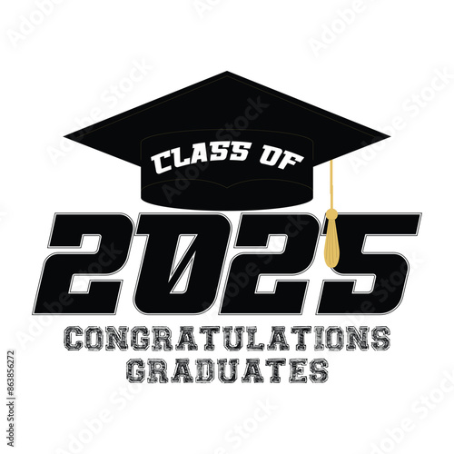 Class off 2025 sticker. Cap icon and quote for graduation party, invitation card, banner. University, school, academy vector symbol with black hat.