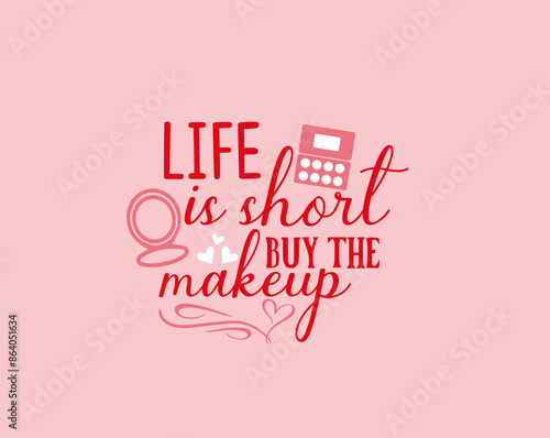 Makeup Vector Hand Drawn Illustration Red Lipstick and Lips Typography Quote T-shirt