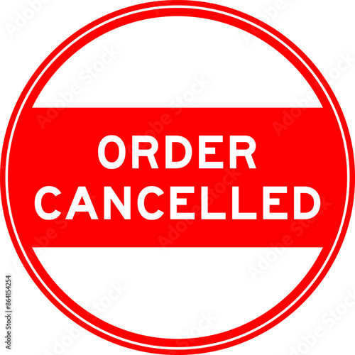 Red color round seal sticker in word order cancelled on white background