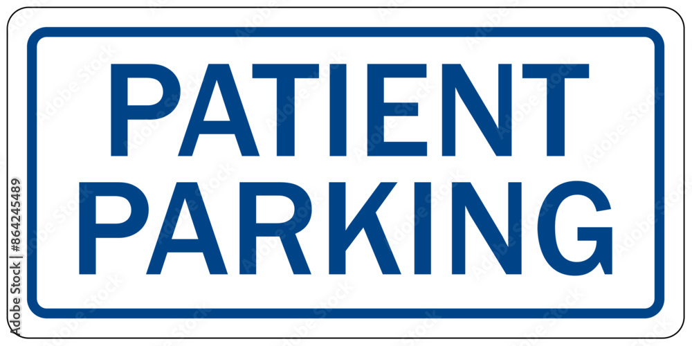 Patient parking sign Patient parking sign