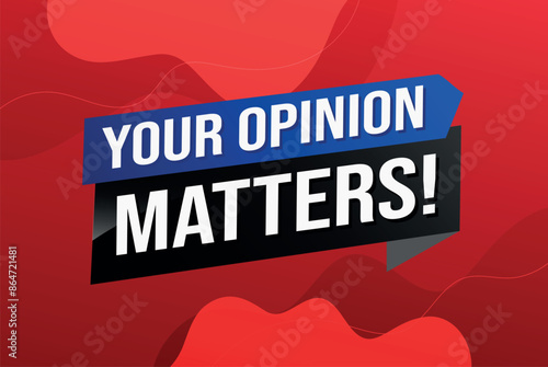 your opinion matters poster banner graphic design icon logo sign symbol social media website coupon

