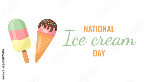 National ice cream day greeting card, poster, banner, holiday covers. Ice cream on a stick and waffle cone in flat style. Vector illustration.
