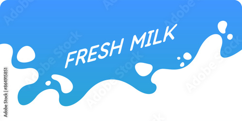 Modern poster fresh milk with splashes on a background. Vector illustration in flat minimalistic style. A poster for advertising dairy products.
