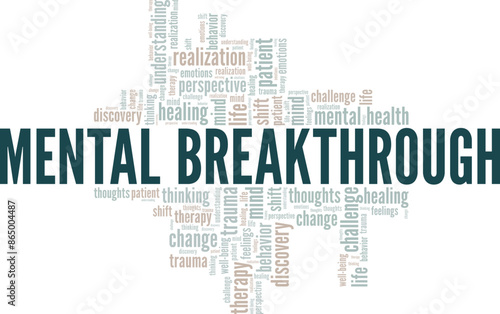 Mental Breakthrough word cloud conceptual design isolated on white background.