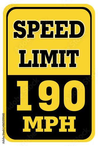 SPEED LIMIT 190 ROAD SIGN
