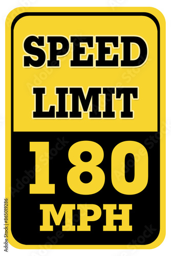 SPEED LIMIT 180 ROAD SIGN
