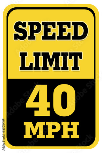SPEED LIMIT 40 ROAD SIGN
