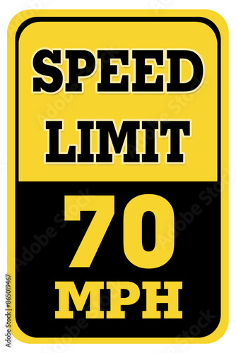 SPEED LIMIT 70 ROAD SIGN
