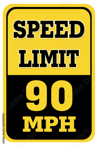 SPEED LIMIT 90 ROAD SIGN
