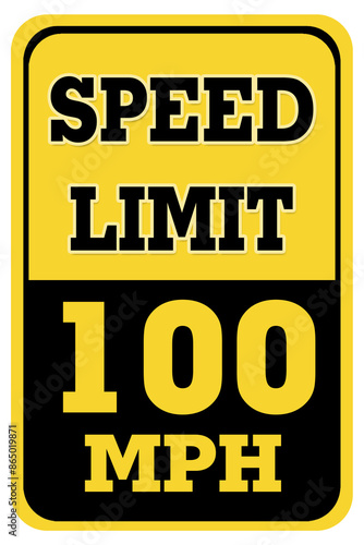 SPEED LIMIT 100 ROAD SIGN
