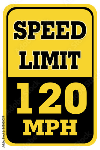 SPEED LIMIT 120 ROAD SIGN
