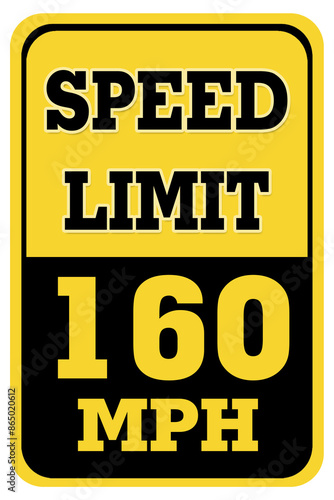 SPEED LIMIT 160 ROAD SIGN
