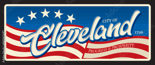 City of Cleveland, United States of America towns. Vector travel plate, vintage tin sign, retro welcoming postcard design. Souvenir card or tourist magnet with US flag and town motto
